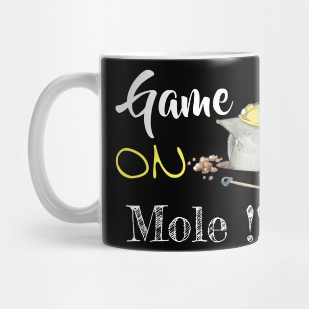 Game on mole - funny mole | pets lovers Black by OCEAN ART SHOP